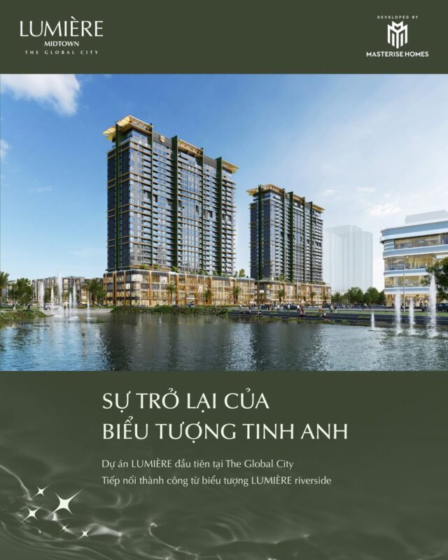 MASTERISE HOMES CHÍNH THỨC RA MẮT LUMIÈRE MIDTOWN – SỰ TRỞ LẠI CỦA BIỂU TƯỢNG TINH ANH