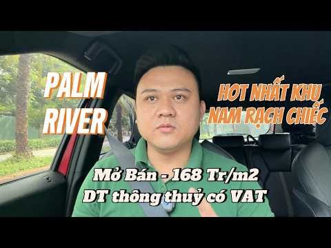 KĐT Palm City tiếp tục cho ra mắt Căn hộ PALM RIVER - Siêu SANG XỊN MỊN HOT nhất khu Nam Rạch Chiếc
