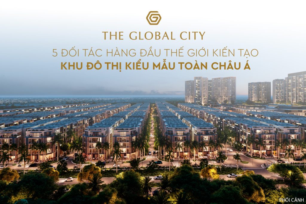 Những Tòa Căn Hộ “Vàng” Tại The Global City Quận 2