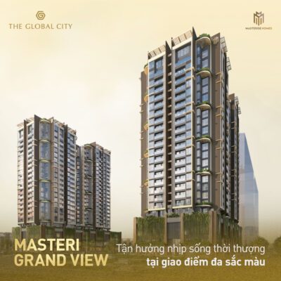 Giá Trị Sống Và Chất Lượng Cuộc Sống Khi Sở Hữu Căn Hộ The Global City
