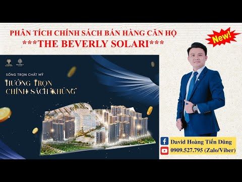 Phân Tích Chính Sách Bán Hàng Căn Hộ THE BEVERLY SOLARI Vinhomes Quận 9 | CÓ GÌ THU HÚT ĐẶC BIỆT ???