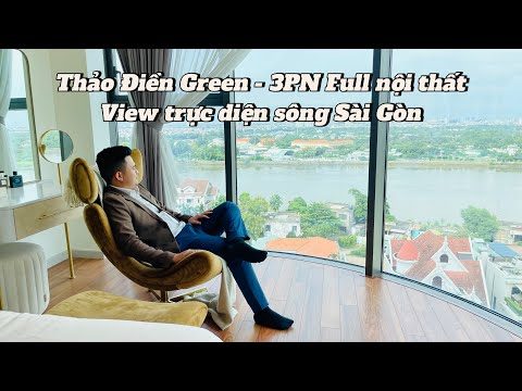 Khám phá căn hộ mẫu Thảo Điền Green - 3PN Full nội thất 131 m2 - View trực diện sông Sài Gòn !!!*-*