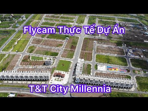 Flycam Thực Tế Tiến Độ Xây Dựng Dự Án T&T CITY MILLENNIA - Long Hậu | Mở Bán Giai Đoạn 1