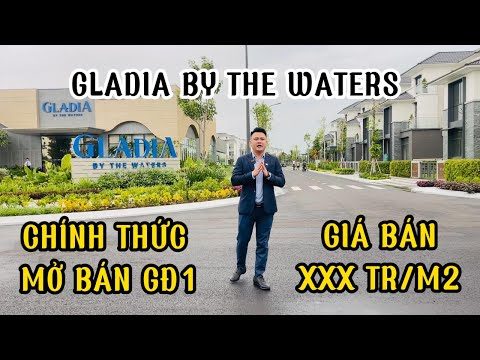 CHÍNH THỨC MỞ BÁN GĐ1 - DỰ ÁN NHÀ PHỐ BIỆT THỰ GLADIA BY THE WATERS - KHANG ĐIỀN & KEPPEL LAND