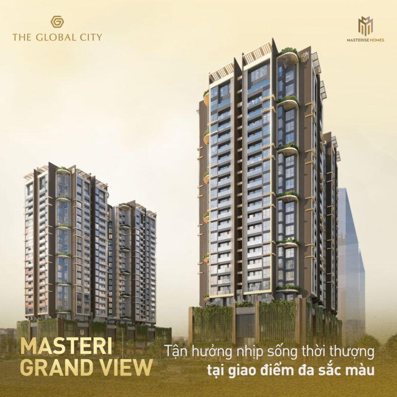 Giá Trị Sống Và Chất Lượng Cuộc Sống Khi Sở Hữu Căn Hộ The Global City