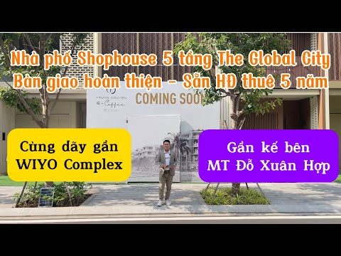 Nhà phố thương mại 5 tầng SOHO The Global City - Sẵn HĐ thuê 5 năm - Kế WIYO Complex và Đỗ Xuân Hợp