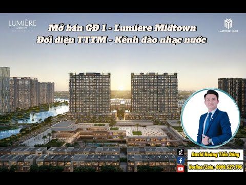 Lumiere Midtown - Căn hộ đối diện TTTM và Kênh Đào Nhạc Nước tại KĐT The Global City MỞ BÁN GĐ1 🧨